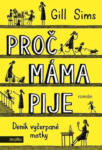 Humor a satira Proč máma pije, 2. vydání - Gill Sims,Yvetta Nováková