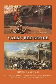 Vojnová literatúra - ostané Války bez konce - Jiří Kovařík