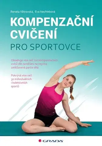 Šport - ostatné Kompenzační cvičení pro sportovce - Eva Nechlebová,Renata Větrovská