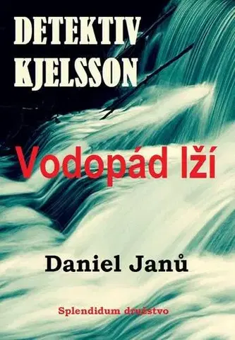 Detektívky, trilery, horory Vodopád lží - Daniel Janů