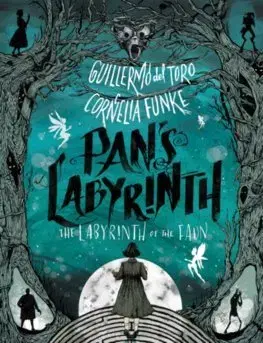 V cudzom jazyku Pans Labyrinth: The Labyrinth of the Faun - Del Toro Guillermo,Cornelia Funke