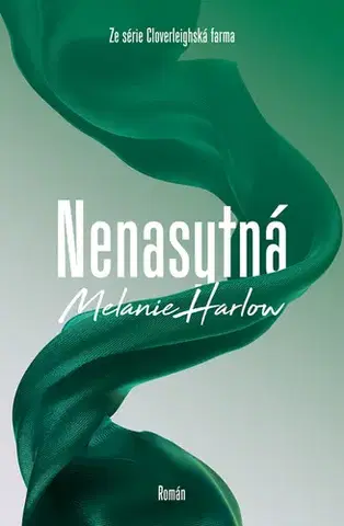 Erotická beletria Nenasytná - Melanie Harlow