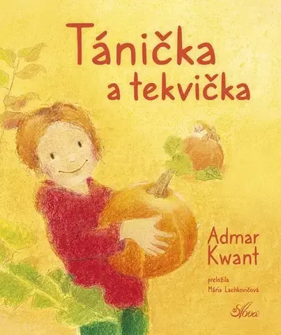 Rozprávky pre malé deti Tánička a tekvička - Admar Kwant,Mária Lachkovičová