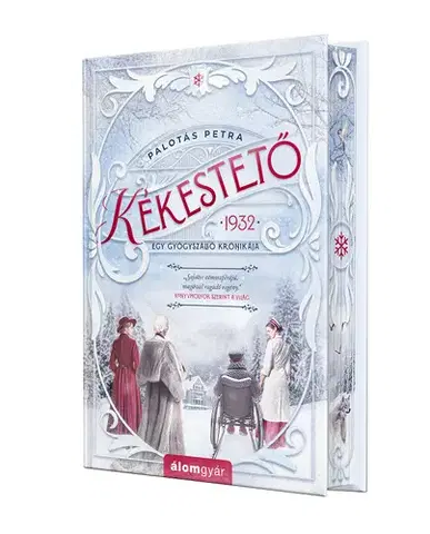 Historické romány Kékestető - Éldekorált kiadás - Petra Palotás