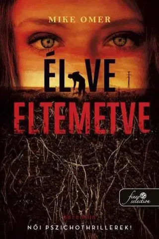 Detektívky, trilery, horory Zoe Bentley 2: Élve eltemetve - Mike Omer,Boldizsár Nagy