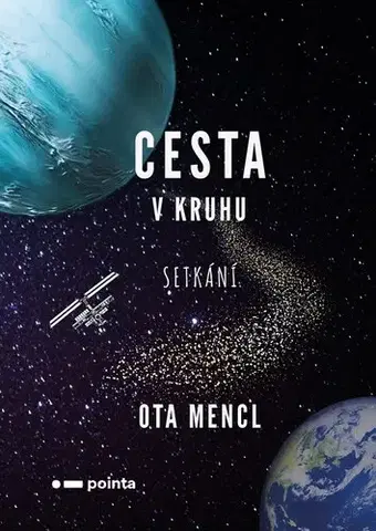 Sci-fi a fantasy Cesta v kruhu - Setkání - Ota Mencl
