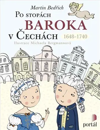 Slovenské a české dejiny Po stopách baroka v Čechách 1648-1740 - Bedřich Martin
