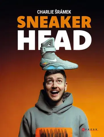 Sociológia, etnológia Sneakerhead - Charlie Šrámek