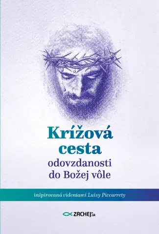 Kresťanstvo Krížová cesta odovzdanosti do Božej vôle - Jana Klieštiková