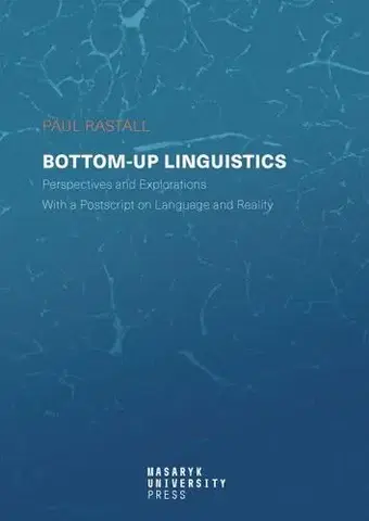Sociológia, etnológia Bottom-up Linguistics - Paul Rastall