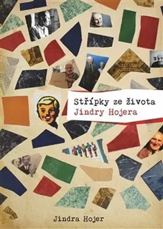 História Střípky ze života Jindry Hojera - Jindra Hojer