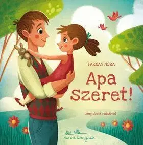 Rozprávky Apa szeret! - Nóra Farkas