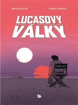 Film - encyklopédie, ročenky Lucasovy války - Renaud Roche,Laurent Hopman,Michal Zahálka