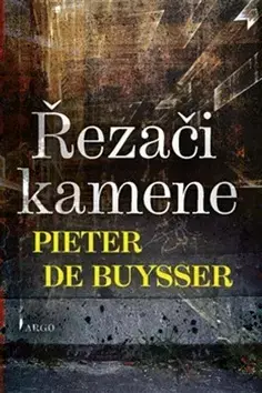 Svetová beletria Řezači kamene - Pieter De Buysser