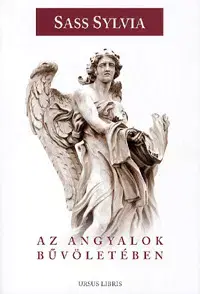 Umenie - ostatné Az angyalok bűvöletében - Sylvia Sass
