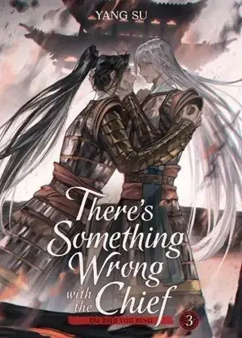 Romantická beletria There's Something Wrong With the Chief: Du Zhu You Bing, Vol. 3 - Yang Su