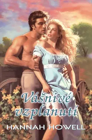 Romantická beletria Vášnivé vzplanutí - Hannah Howell