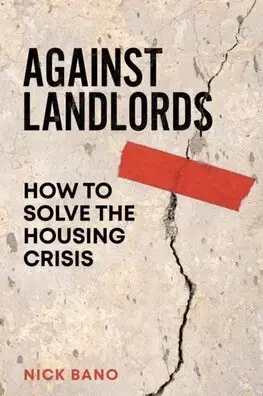 Sociológia, etnológia Against Landlords - Nick Bano