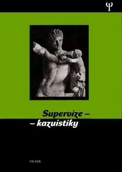 Psychológia, etika Supervize-kazuistiky - Kolektív autorov