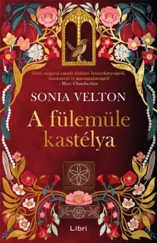 Historické romány A fülemüle kastélya - Sonia Velton
