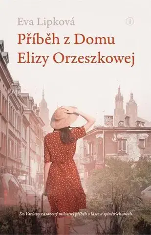 Romantická beletria Příběh z Domu Elizy Orzeszkowej - Eva Lipková