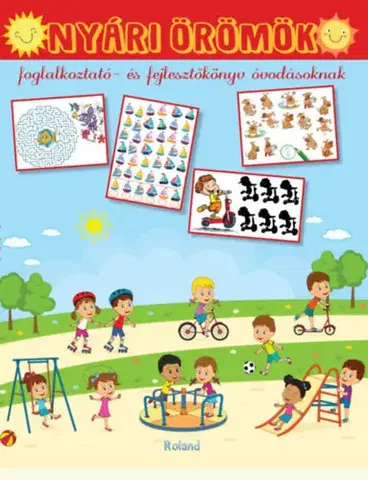 Pedagogika, vzdelávanie, vyučovanie Nyári örömök - Foglalkoztató- és fejlesztőkönyv óvodásoknak - Orsolya Lengyel
