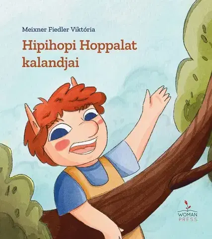 Rozprávky Hipihopi Hoppalat kalandjai - Viktória Meixner Fiedler