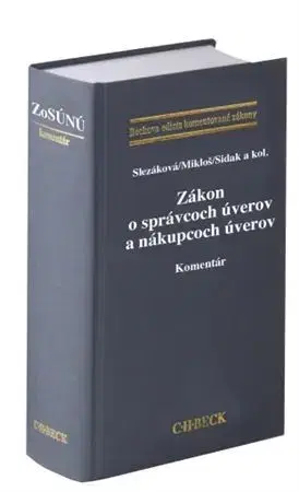 Právo - ostatné Zákon o správcoch úverov a nákupcoch úverov - Komentár - Andrea Slezáková,Peter Mikloš,Mikuláš Sidak
