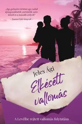 Romantická beletria Elkésett vallomás - Ági Jeles
