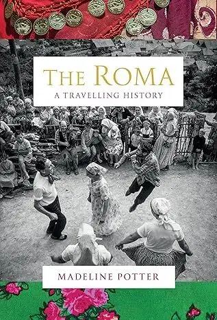 Svetové dejiny, dejiny štátov The Roma: A Travelling History - Madeline Potter