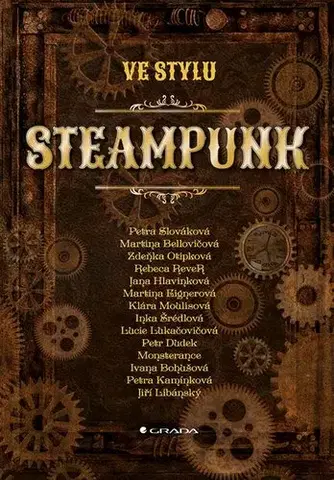 Ručné práce - ostatné Ve stylu steampunk - Petra Slováková,Kolektív autorov