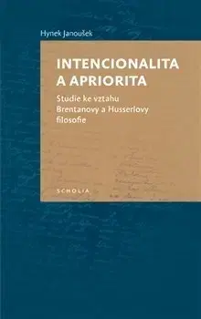 Psychológia, etika Intencionalita a apriorita - Hynek Janoušek