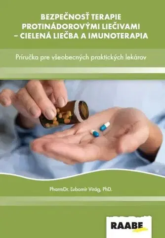 Medicína - ostatné Bezpečnosť terapie protinádorovými liečivami - Ľubomír Virág