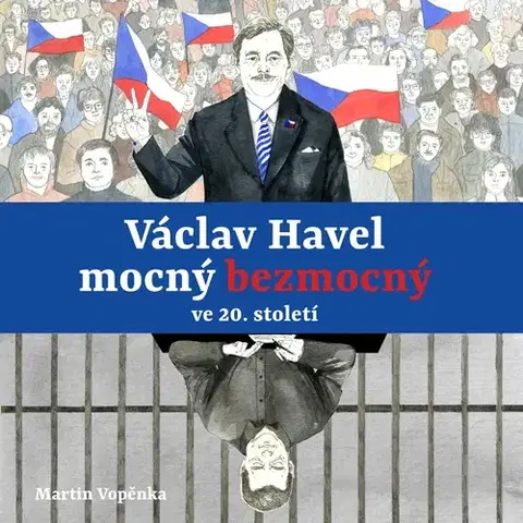 História Tympanum Václav Havel – mocný bezmocný ve 20. století