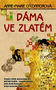 Skutočné príbehy Dáma ve zlatém - Anne-Marie O´Connorová