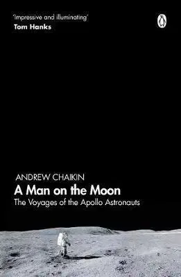 Astronómia, vesmír, fyzika A Man on the Moon - The Voyages of the Apollo Astronauts - Andrew Chaikin