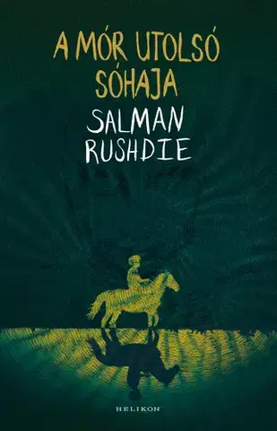 Svetová beletria A Mór utolsó sóhaja - Salman Rushdie