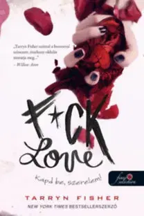 Dobrodružstvo, napätie, western F*ck Love - Kapd be, szerelem! - Tarryn Fisher
