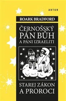Humor a satira Černošský Pán Bůh a páni izraeliti - Roark Bradford