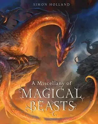 V cudzom jazyku A Miscellany Of Magical Beasts - Simon Holland