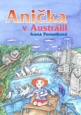 Učebnice - ostatné Anička v Austrálii - Ivana Peroutková
