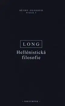 Filozofia Hellénistická filosofie - Anthony Long
