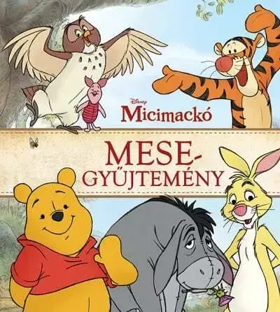 Rozprávky Micimackó mesegyűjtemény - neuvedený,Anita Wohl