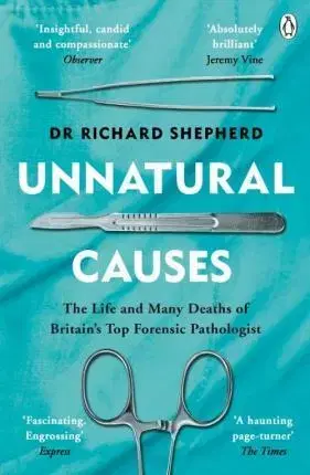 Medicína - ostatné Unnatural Causes - Richard Shepherd