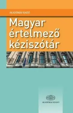 Slovníky Magyar értelmező kéziszótár - Kolektív autorov