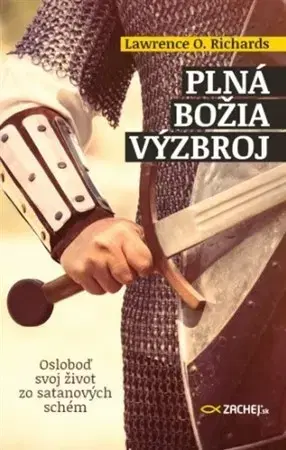 Kresťanstvo Plná Božia výzbroj - Lawrence O. Richards