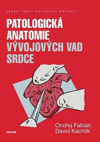 Medicína - ostatné Patologická anatomie vývojových vad srdce