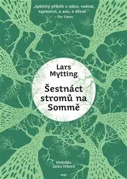 Svetová beletria Šestnáct stromů na Sommě - Lars Mytting,Jarka Vrbová
