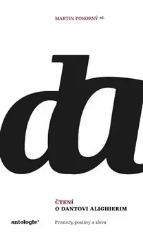 Dráma, divadelné hry, scenáre Čtení o Dantovi Alighierim - Martin Pokorný