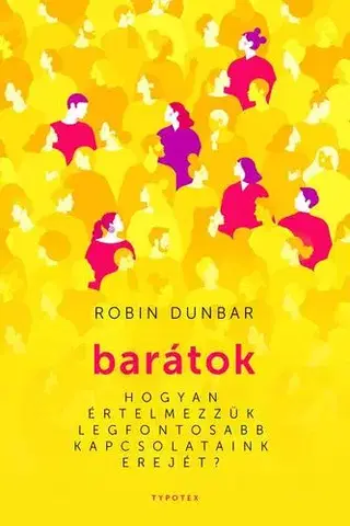 Psychológia, etika Barátok - Robin Dunbar